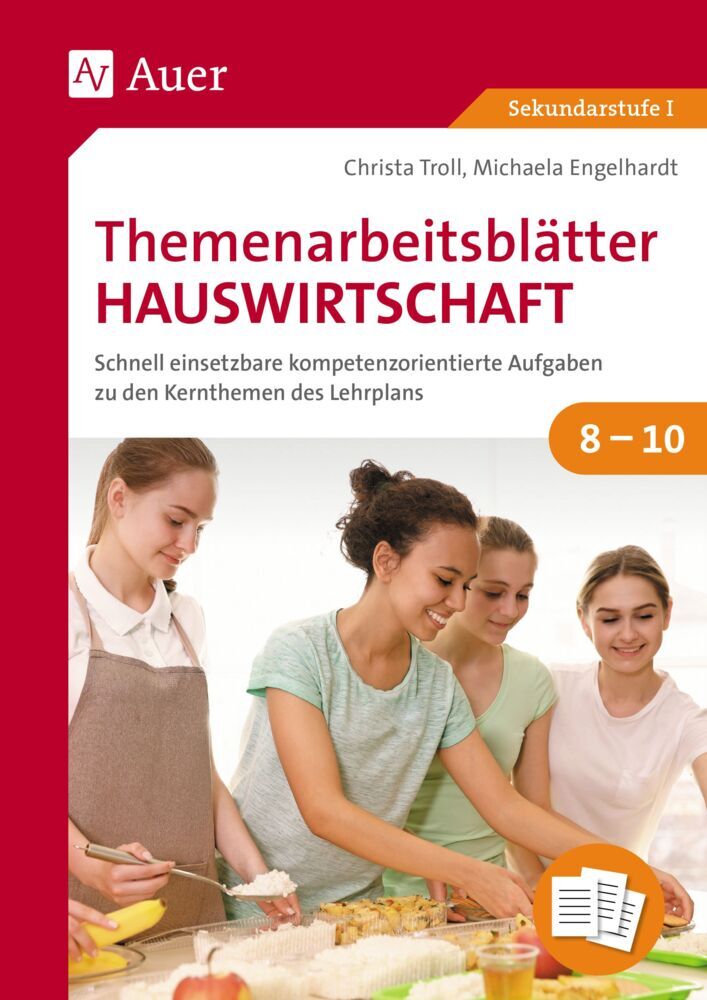Themenarbeitsblätter Hauswirtschaft 8-10 (Christa Troll)