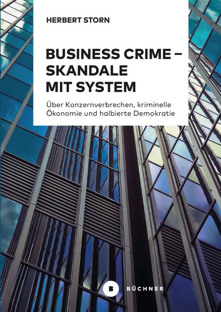 Business Crime - Skandale mit System (Herbert Storn)