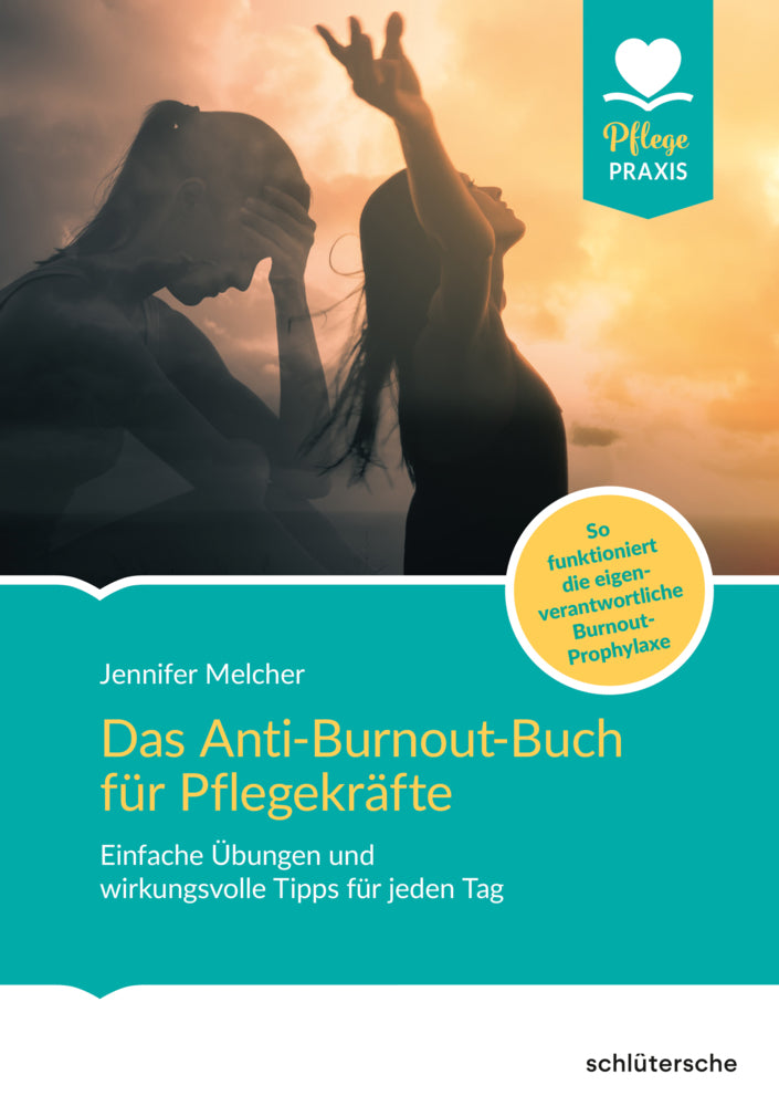 Das Anti-Burnout-Buch für Pflegekräfte (Jennifer Melcher)
