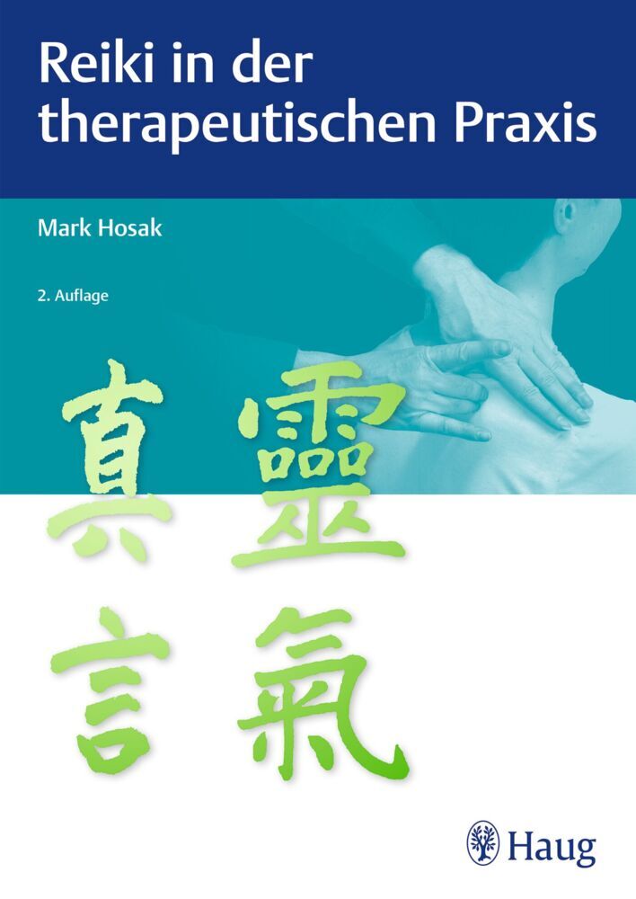 Reiki in der therapeutischen Praxis (Mark Hosak)