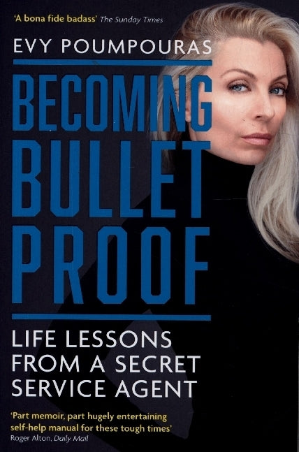 Becoming Bulletproof (Evy Poumpouras)