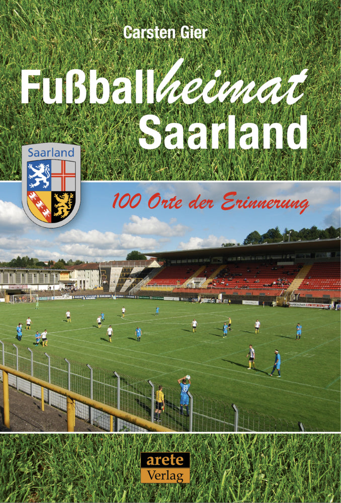 Fußballheimat Saarland (Carsten Gier)