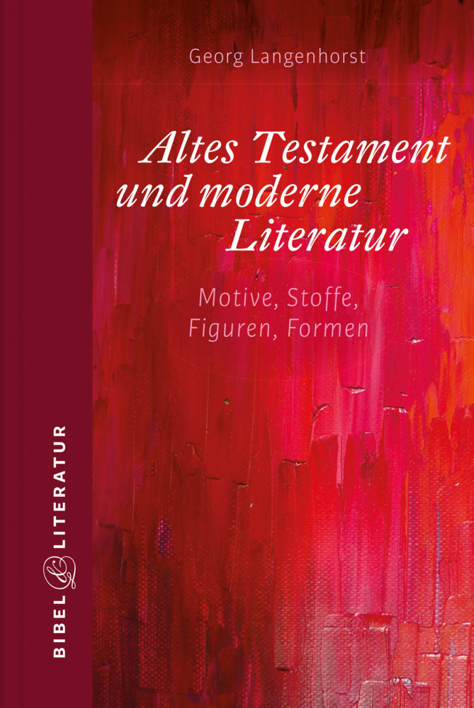 Altes Testament und moderne Literatur (Georg Langenhorst)