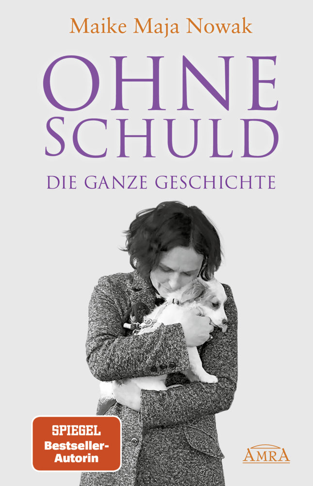 Ohne Schuld - Die Ganze Geschichte (Maike Maja Nowak)