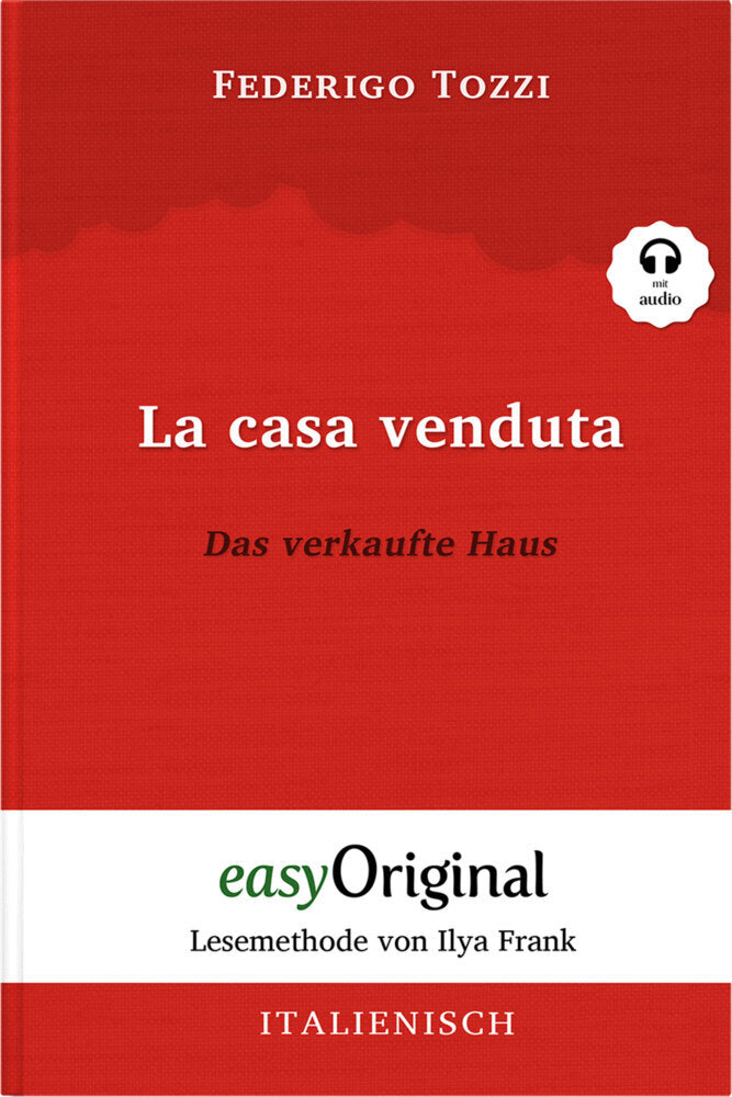 La casa venduta / Das verkaufte Haus (mit kostenlosem Audio-Download-Link) (Federigo Tozzi)