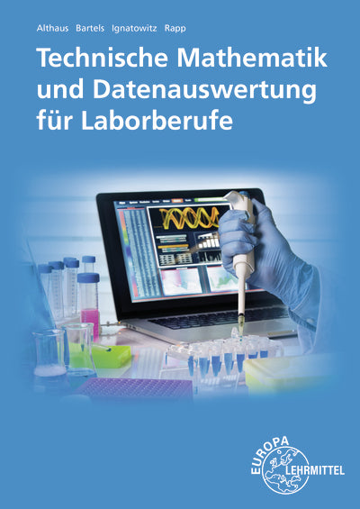 Technische Mathematik und Datenauswertung für Laborberufe (Eckhard Ignatowitz)