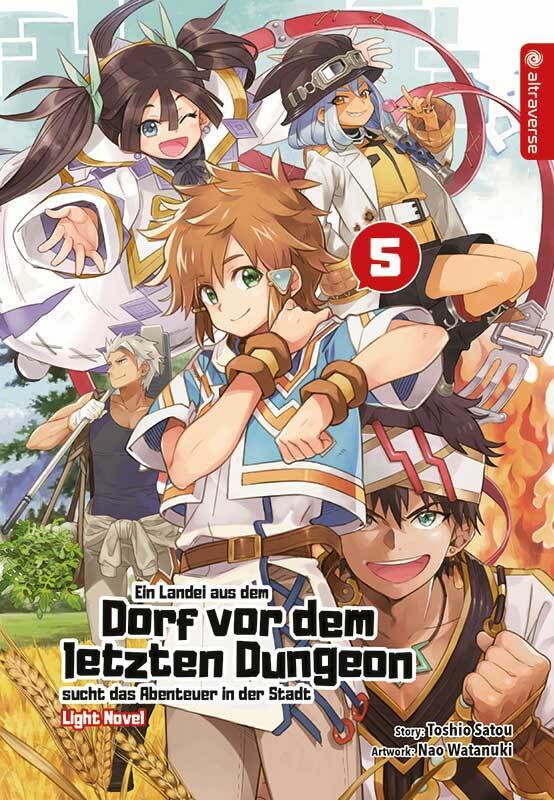 Ein Landei aus dem Dorf vor dem letzten Dungeon sucht das Abenteuer in der Stadt Light Novel 05 (Toshio Satou)