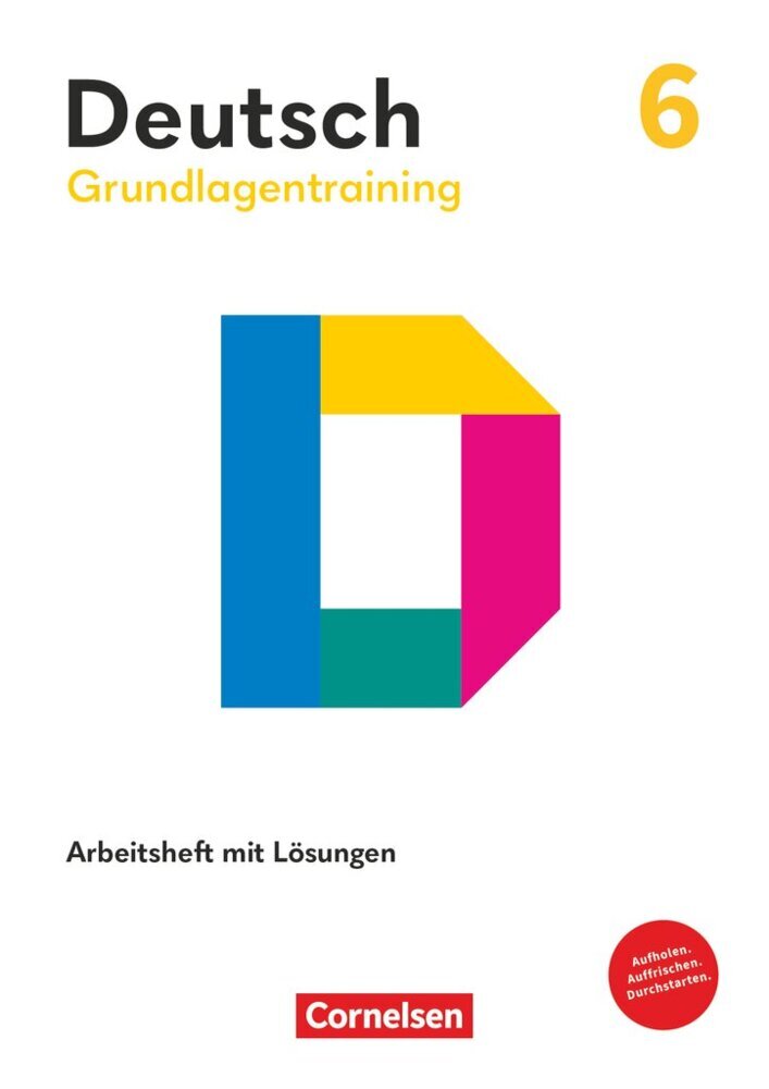 Grundlagentraining Deutsch - Sekundarstufe I - 6. Schuljahr (Margarethe Leonis)