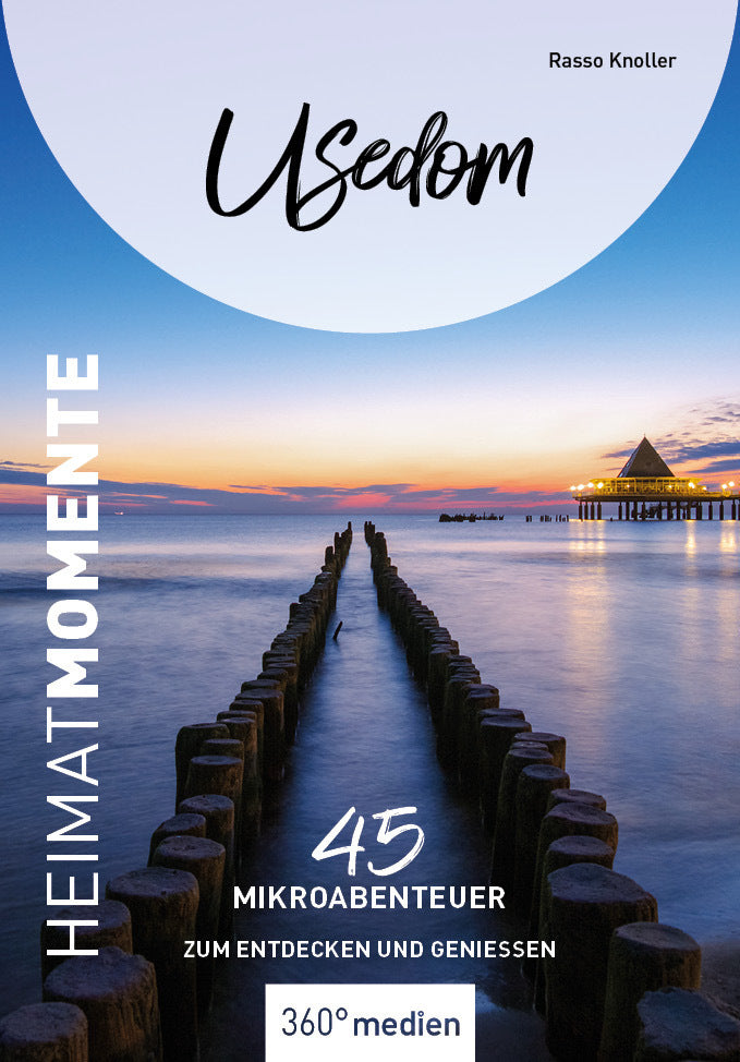 Usedom - HeimatMomente (Rasso Knoller)