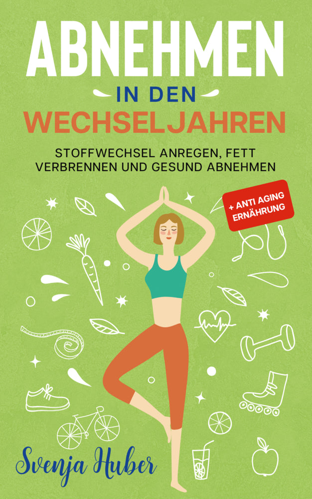 Abnehmen in den Wechseljahren (Svenja Huber)