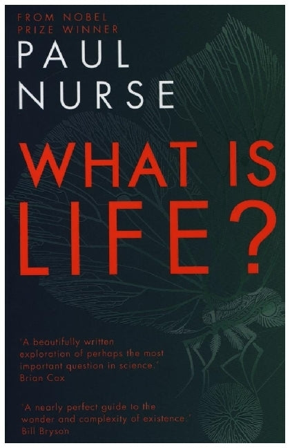 What is Life? (Paul Nurse)