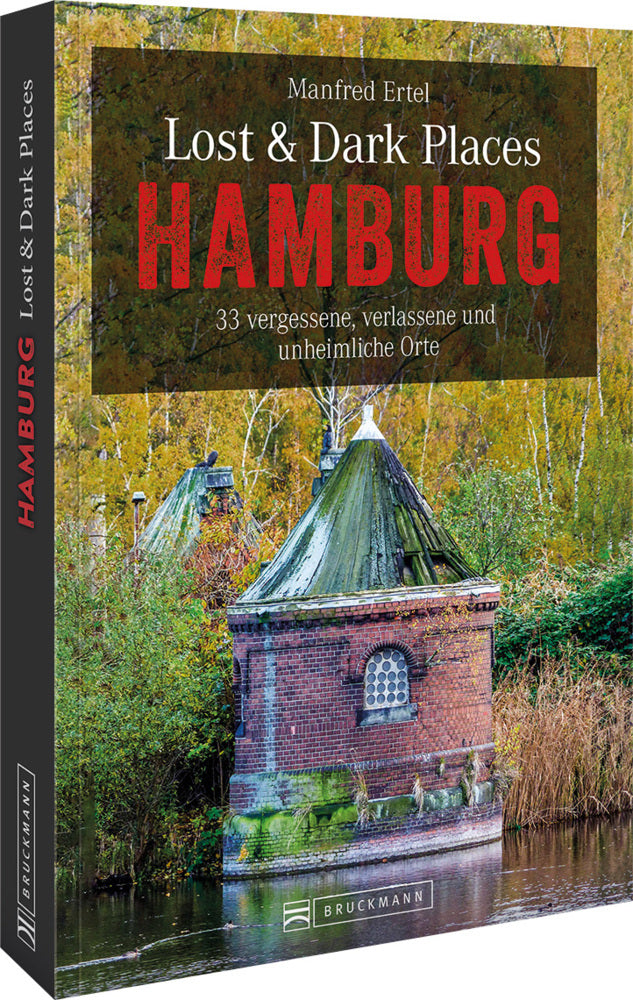 Lost & Dark Places Hamburg (Manfred Ertel)