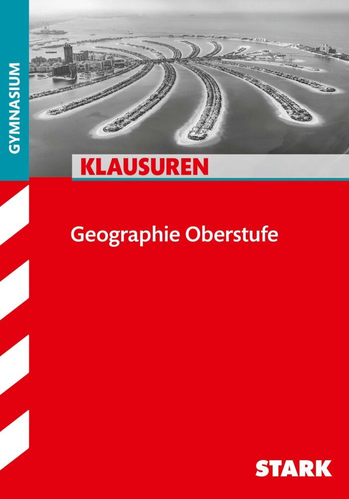 STARK Geographie Oberstufe - Klausuren Gymnasium (Rainer Koch (Hrsg.))
