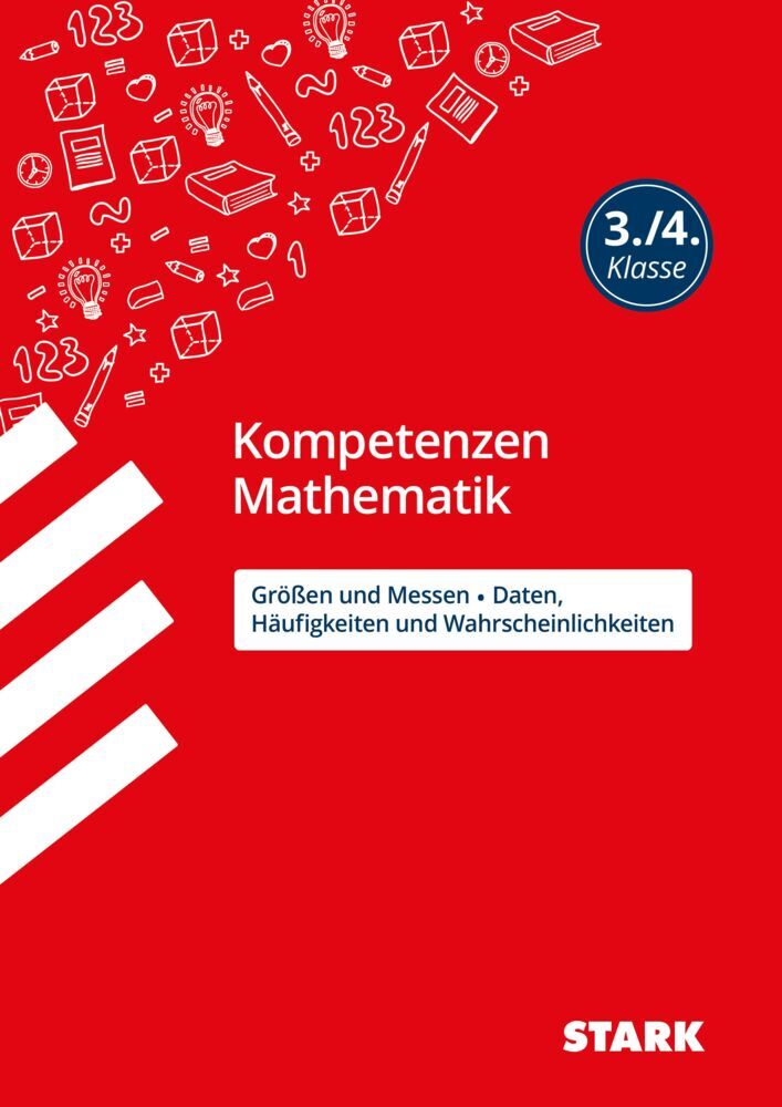 STARK Mathematik 3./4. Klasse - Kompetenzen - Größen und Messen/Daten, Häufigkeiten/ Wahrscheinlichkeiten (Christine Brüning)
