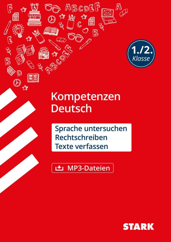 STARK Deutsch 1./2. Klasse - Kompetenzen - Sprache untersuchen, Rechtschreiben, Texte verfassen (Christiane Wittenburg)