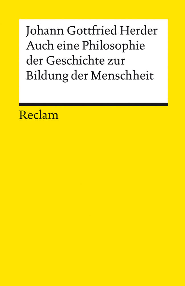 Auch eine Philosophie der Geschichte zur Bildung der Menschheit (Johann Gottfried Herder)