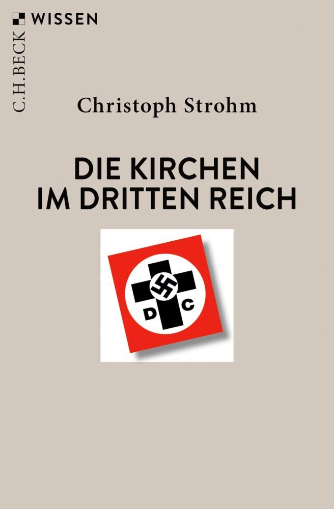 Die Kirchen im Dritten Reich (Christoph Strohm)