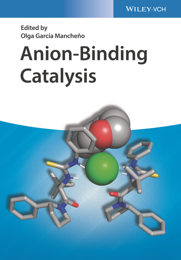 Anion-Binding Catalysis (Olga García Mancheño)