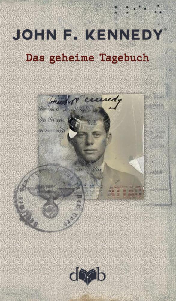 Das geheime Tagebuch (John F. Kennedy)