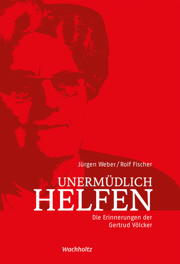 Unermüdlich helfen (Rolf Fischer)
