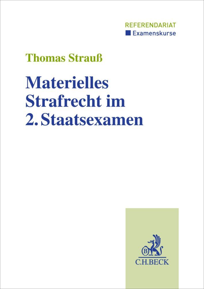 Materielles Strafrecht im 2. Staatsexamen (Thomas Strauß)