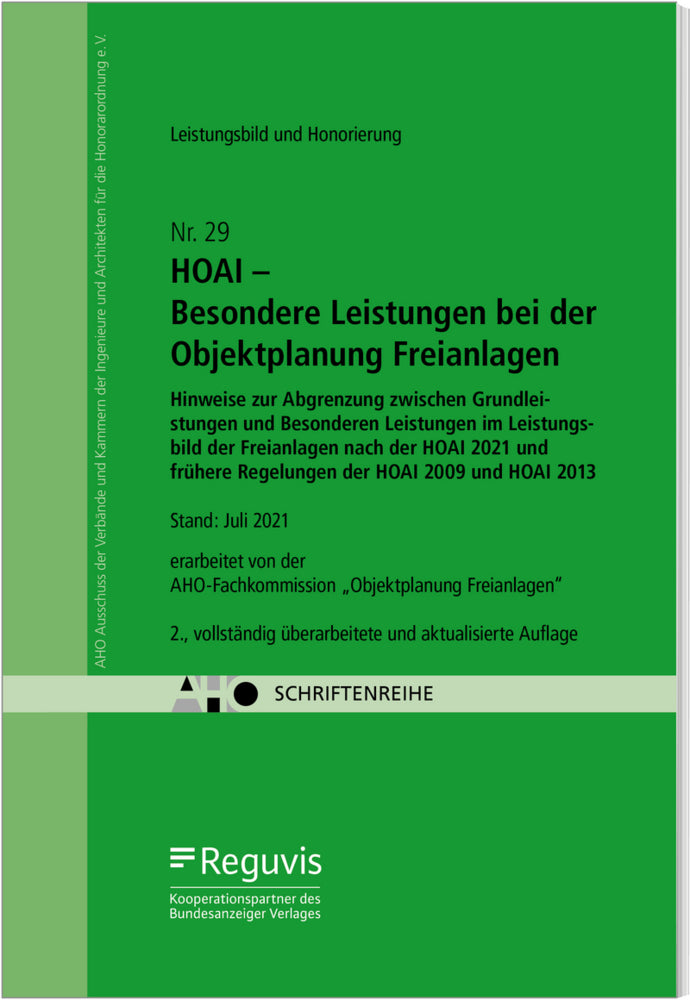 HOAI - Besondere Leistungen bei der Objektplanung Freianlagen (Aho Ausschuss Der Verbände Und Kammern Der Ingenieure Und Architekten Für Die Honorarordnung E.V.)