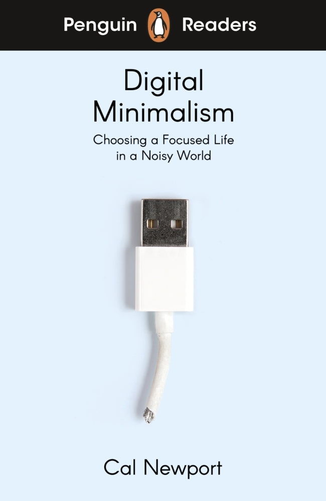 Penguin Readers Level 7: Digital Minimalism (ELT Graded Reader) (Cal Newport)
