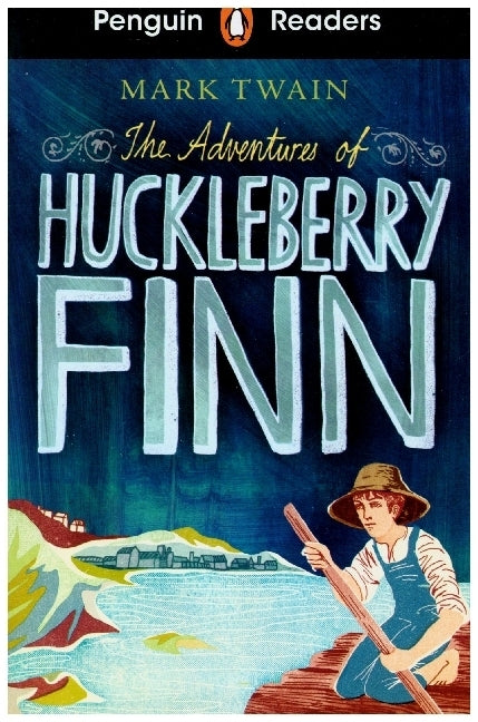 Penguin Readers Level 2: The Adventures of Huckleberry Finn (ELT Graded Reader) (Mark Twain)