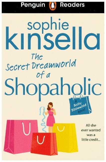 Penguin Readers Level 3: The Secret Dreamworld Of A Shopaholic (ELT Graded Reader) (Sophie Kinsella)