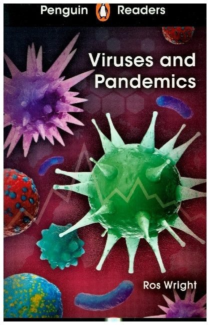 Penguin Readers Level 6: Viruses and Pandemics (ELT Graded Reader) (Ros Wright)