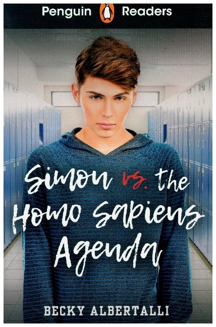 Penguin Readers Level 5: Simon vs. The Homo Sapiens Agenda (ELT Graded Reader) (Becky Albertalli)