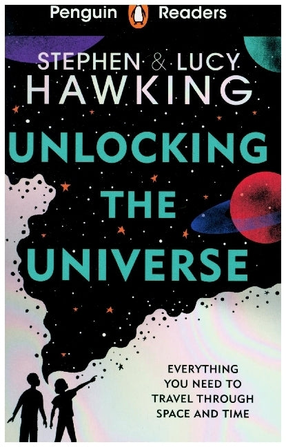 Penguin Readers Level 5: Unlocking the Universe (ELT Graded Reader) (Stephen Hawking)
