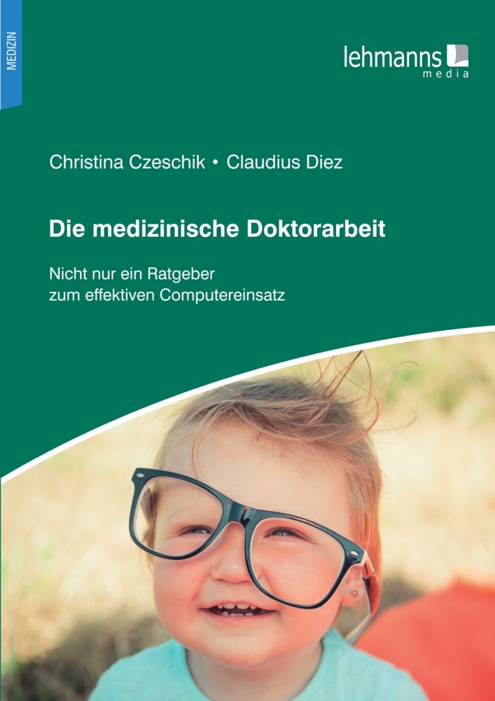 Die medizinische Doktorarbeit (Christina Czeschik)
