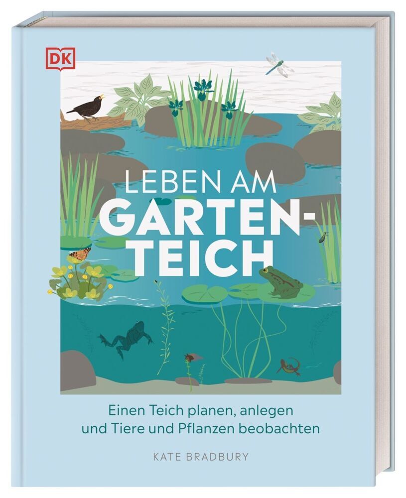 Leben am Gartenteich (Kate Bradbury)