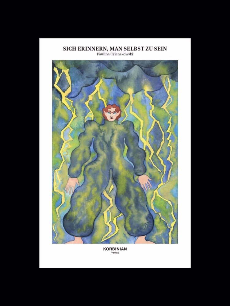 Sich erinnern, man selbst zu sein (Paulina Czienskowski)