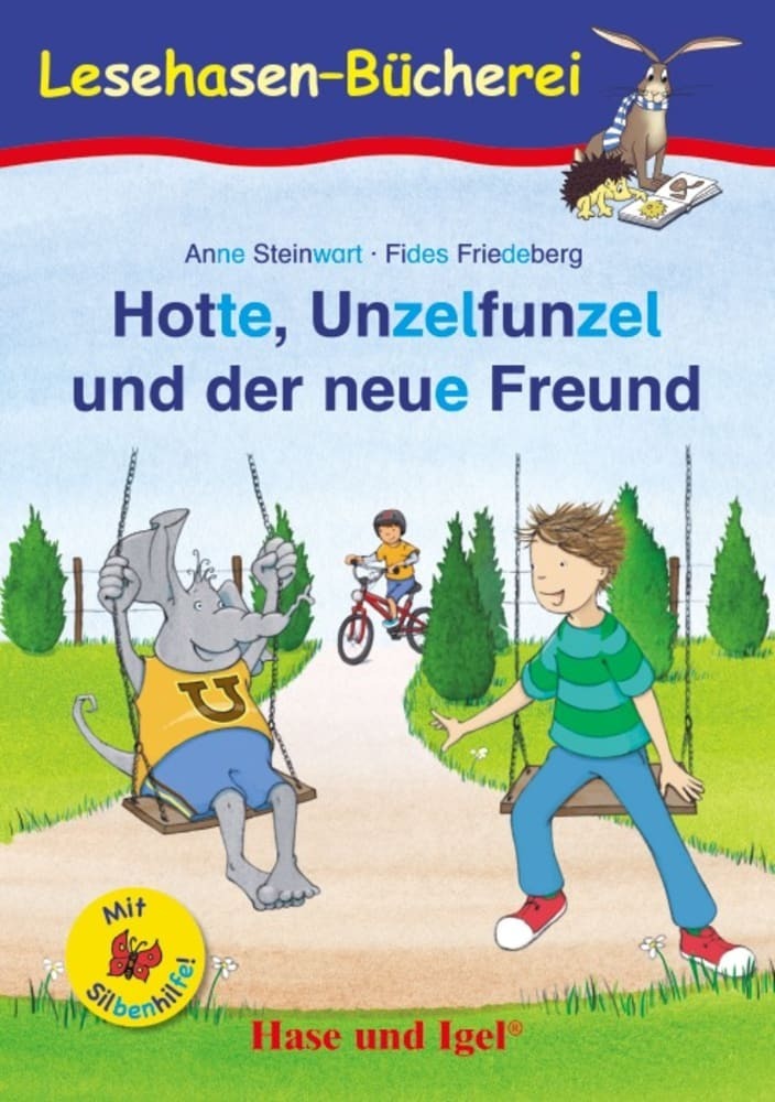 Hotte, Unzelfunzel und der neue Freund / Silbenhilfe (Anne Steinwart)