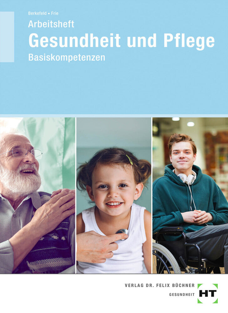 Arbeitsheft Gesundheit und Pflege (Georg Frie)