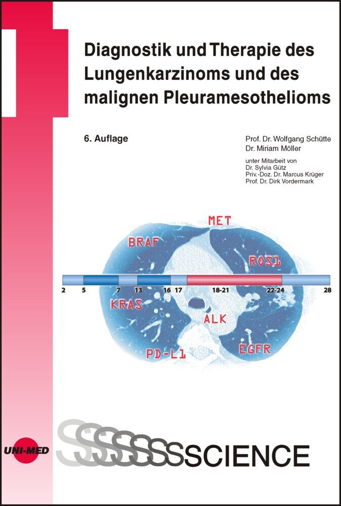 Diagnostik und Therapie des Lungenkarzinoms und des malignen Pleuramesothelioms (Wolfgang Schütte)
