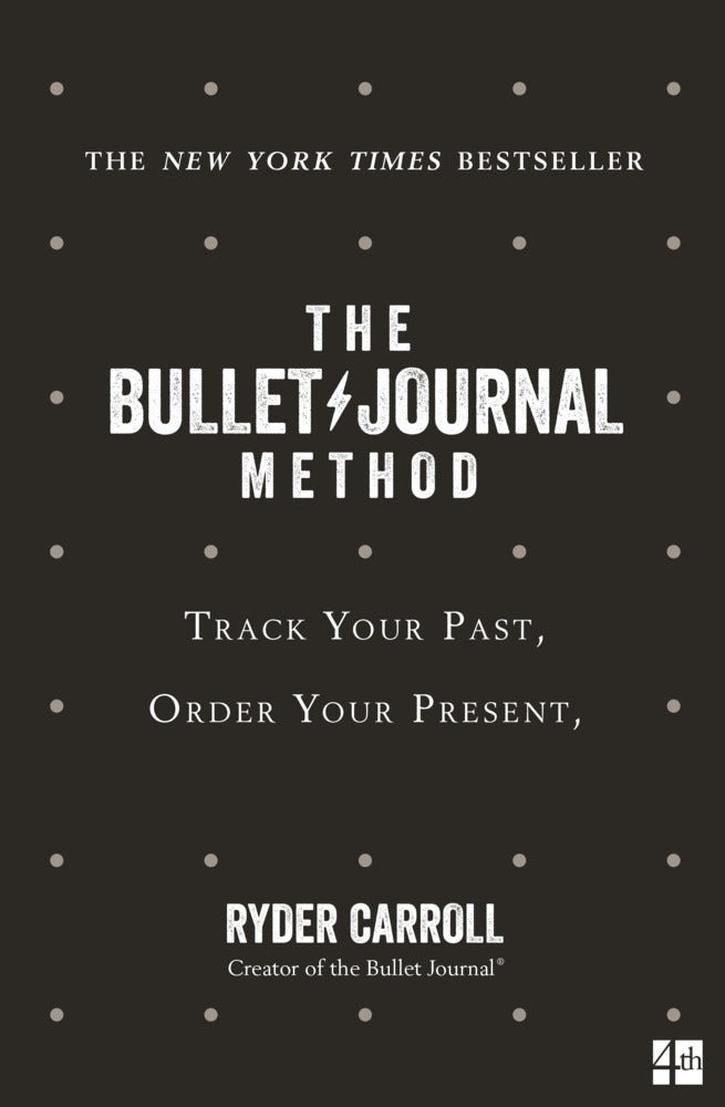 The Bullet Journal Method (Ryder Carroll)
