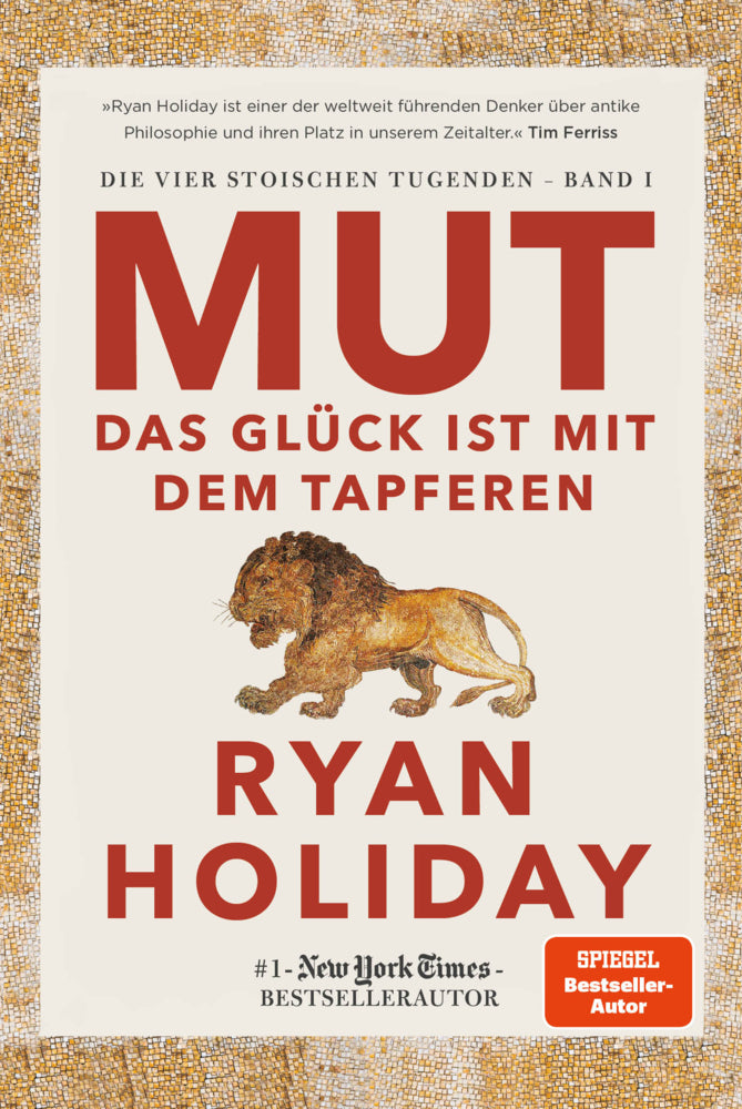 Mut - Das Glück ist mit dem Tapferen (Ryan Holiday)