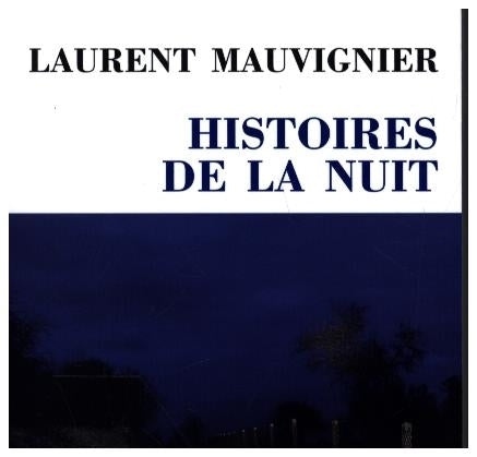 Histoires dela Nuit (Laurent Mauvignier)