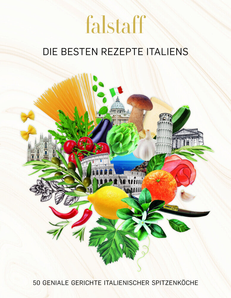 Falstaff DIE BESTEN REZEPTE ITALIENS (Falstaff Verlags-Gmbh)
