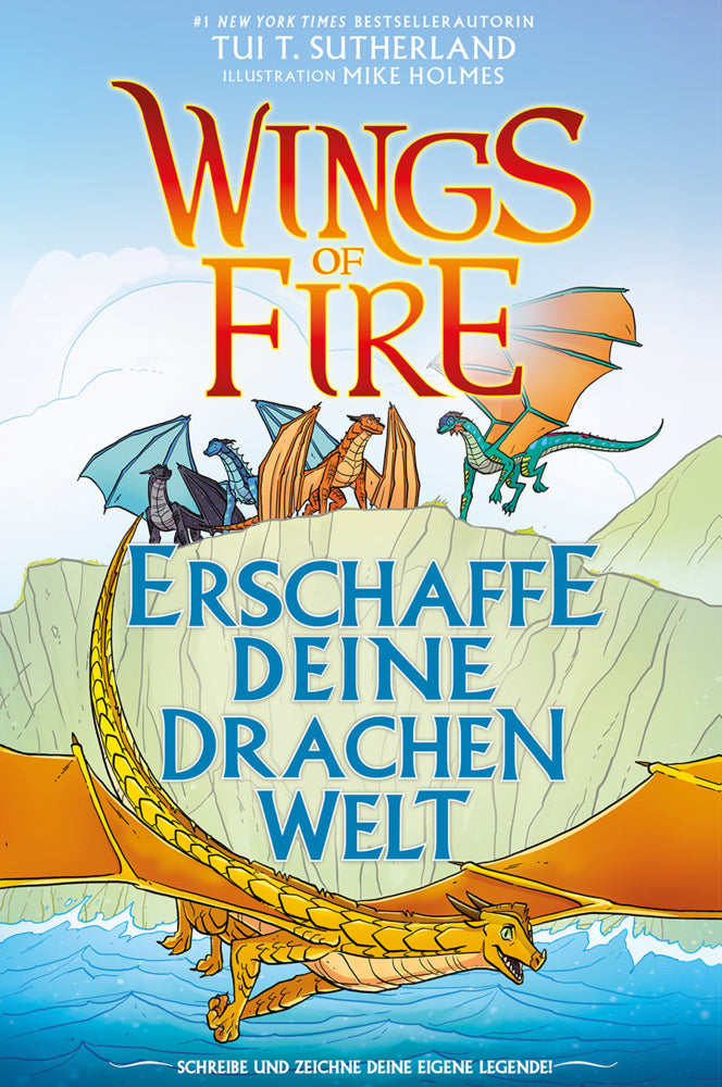 Wings of Fire - Erschaffe deine Drachenwelt (Tui T. Sutherland)