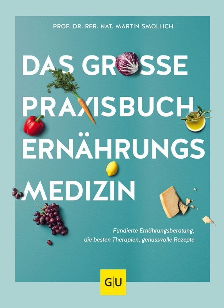 Das große Praxisbuch Ernährungsmedizin (Martin Smollich)
