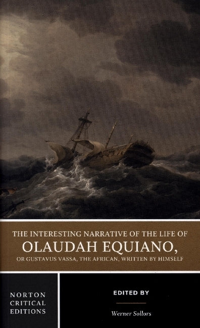 The Interesting Narrative of the Life of Olaudah - A Norton Critical Edition (Olaudah Equiano)