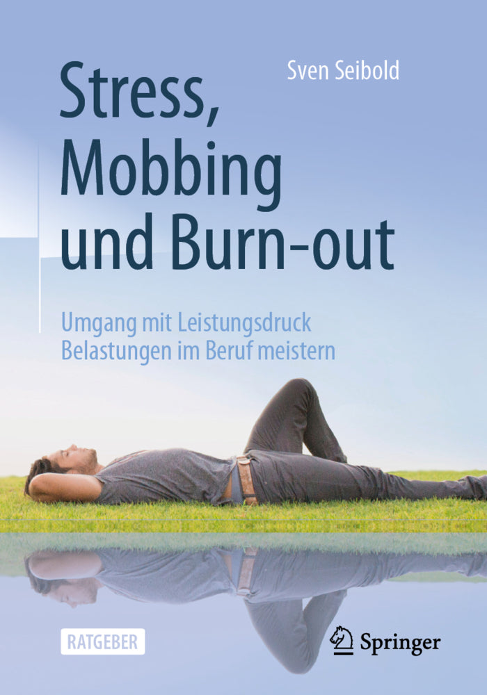 Stress, Mobbing und Burn-out (Sven Seibold)