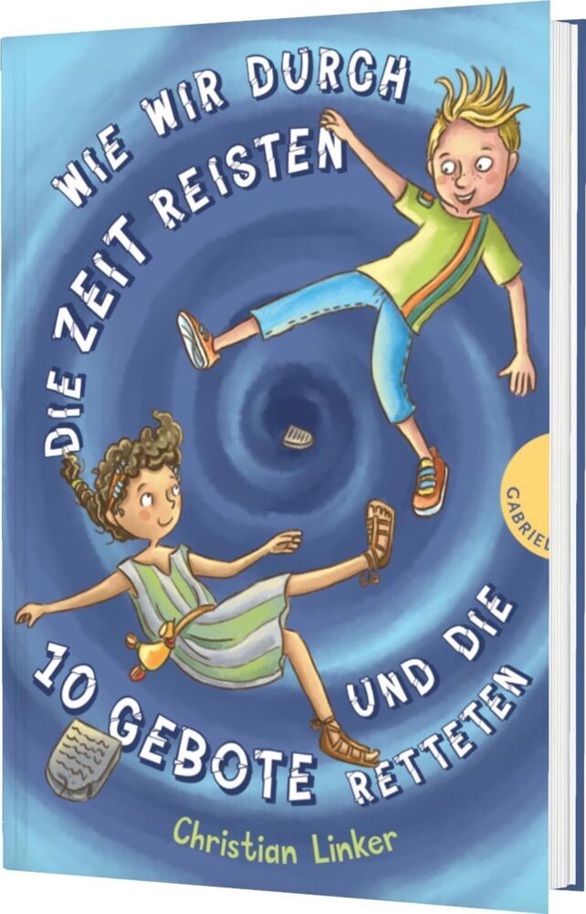 Wie wir durch die Zeit reisten und die 10 Gebote retteten (Christian Linker)