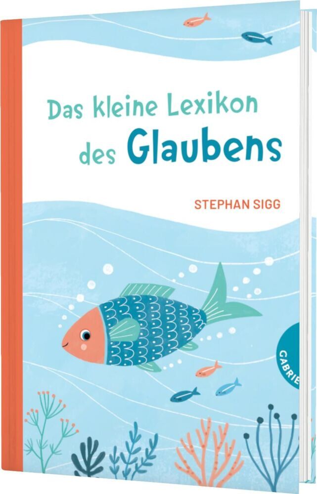 Das kleine Lexikon des Glaubens (Stephan Sigg)