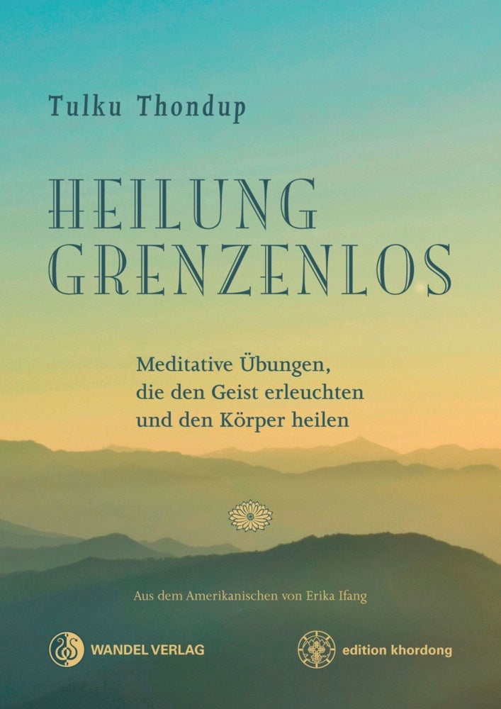 Heilung Grenzenlos (Tulku Thondup)