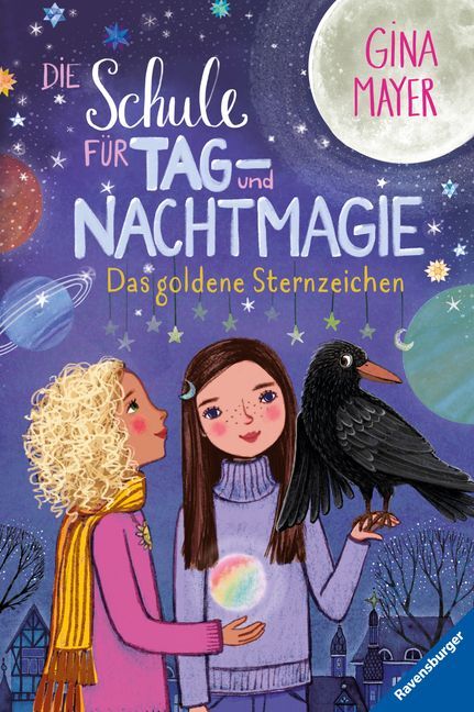 Die Schule für Tag- und Nachtmagie, Band 3 - Das goldene Sternzeichen (Gina Mayer)